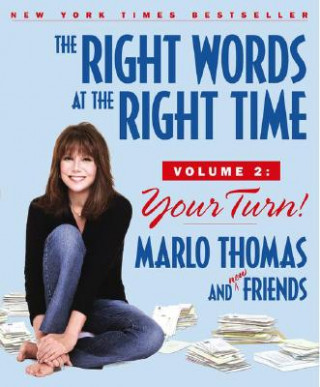 Kniha The Right Words at the Right Time, Volume 2: Your Turn! Marlo Thomas