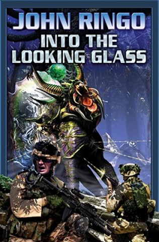 Könyv Into the Looking Glass John Ringo