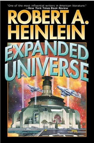 Книга Expanded Universe Robert A. Heinlein