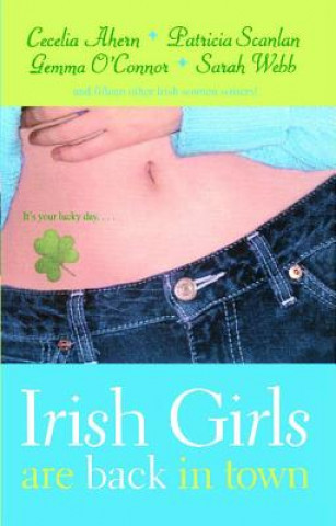 Könyv Irish Girls Are Back in Town Cecelia Ahern