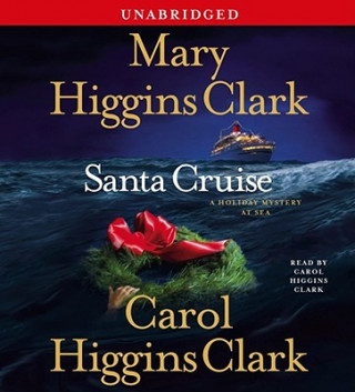 Audio Santa Cruise: A Holiday Mystery at Sea Mary Higgins Clark