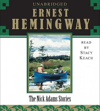 Audio The Nick Adams Stories Ernest Hemingway