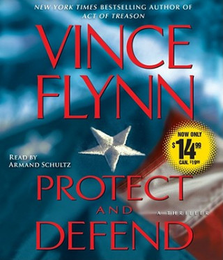 Audio Protect and Defend: A Thriller Vince Flynn