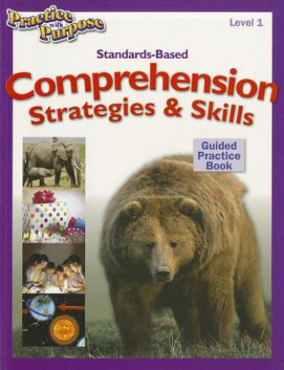 Carte Standards-Based Comprehension Strategies & Skills Guided Practice Book, Level 1 Miriam Myers