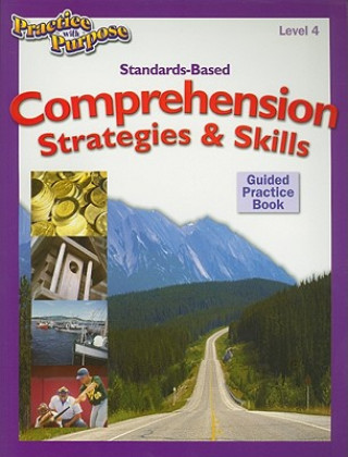 Carte Standards-Based Comprehension Strategies & Skills Guided Practice Book, Level 4 Christine Dugan