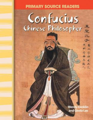 Könyv Confucius: Chinese Philosopher Wendy Conklin