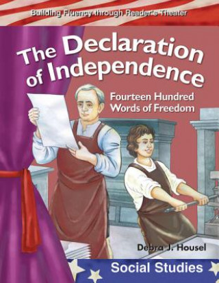 Könyv The Declaration of Independence: Fourteen Hundred Words of Freedom Debra J. Housel