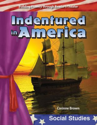 Buch Indentured in America Corrine Joy Brown