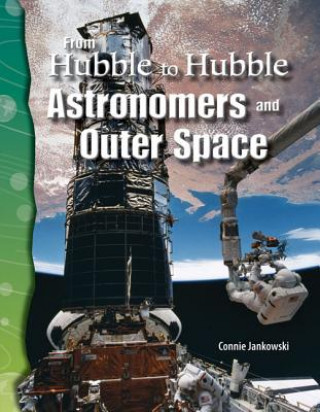 Carte From Hubble to Hubble: Astronomers and Outer Space Connie Jankowski
