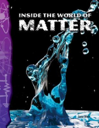 Kniha Inside the World of Matter Jane Weir