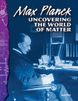 Book Max Planck: Uncovering the World of Matter Jane Weir