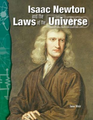 Kniha Isaac Newton and the Laws of the Universe Jane Weir