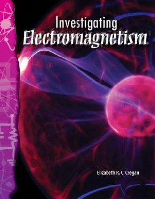 Knjiga Investigating Electromagnetism Elizabeth R. C. Cregan