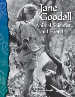 Kniha Jane Goodall: Animal Scientist and Friend Connie Jankowski