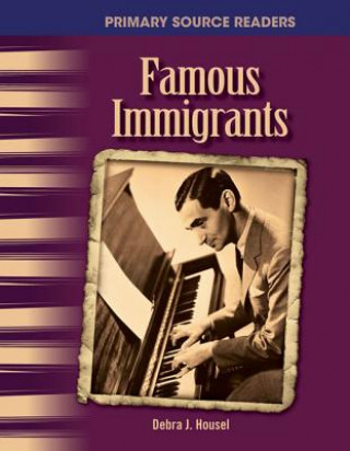 Könyv Famous Immigrants Debra J. Housel