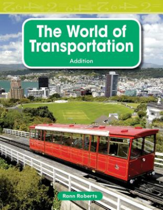 Kniha The World of Transportation: Addition Rann Roberts