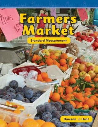 Könyv Farmer's Market: Standard Measurement Dawson J. Hunt