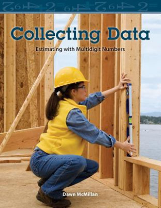 Book Collecting Data: Estimating with Multidigit Numbers Dawn McMillan