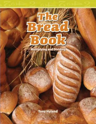 Kniha The Bread Book: Multiplying and Dividing Tony Hyland