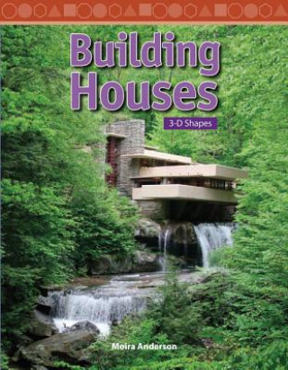 Knjiga Building Houses: 3-D Shapes Moira Anderson