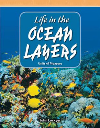 Könyv Life in the Ocean Layers: Units of Measure John Lockyer