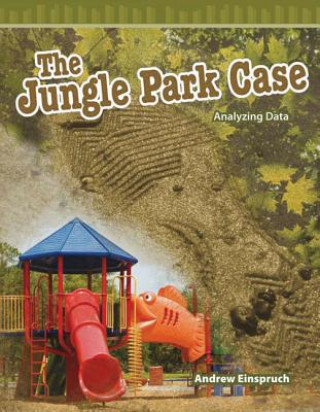 Kniha The Jungle Park Case: Analyzing Data Andrew Einspruch