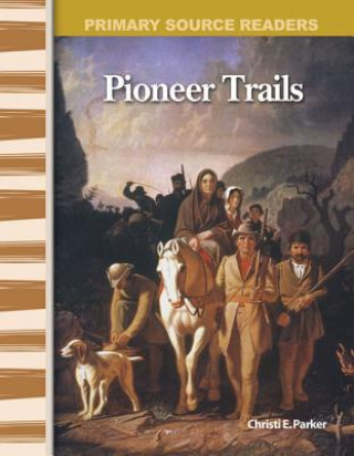 Kniha Pioneer Trails Christi E. Parker