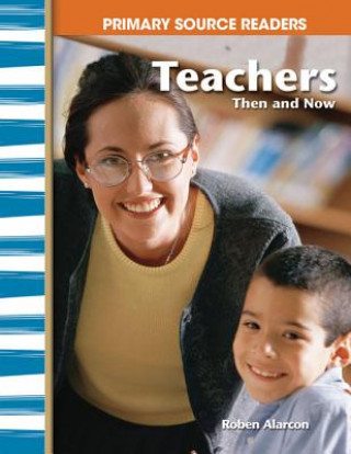 Книга Teachers, Then and Now Roben Alarcon