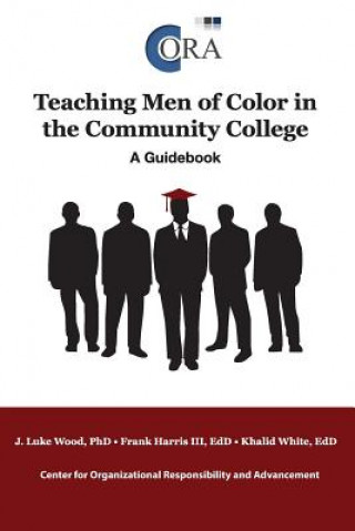 Könyv Teaching Men of Color in the Community College: A Guidebook Khalid Edd White