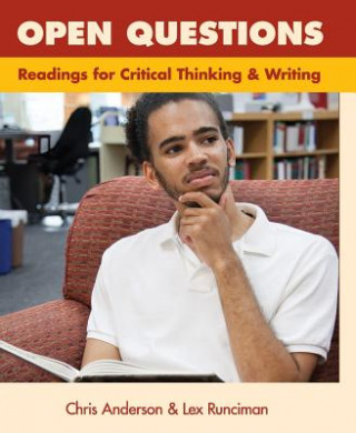 Carte Open Questions: Readings for Critical Thinking and Writing Lex Runciman