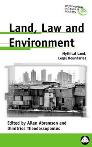 Kniha Land, Law and Environment: Mythical Land, Legal Boundaries Allen Abramson