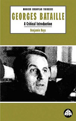 Carte Georges Bataille: A Critical Introduction Benjamin Noys