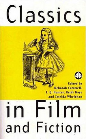 Kniha Classics in Film and Fiction Deborah Cartmell