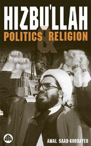 Książka Hizbu'llah: Politics and Religion Amal Saad-Ghorayeb