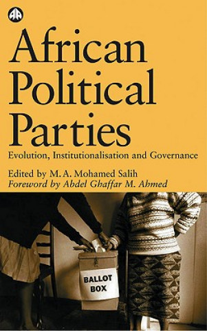 Carte African Political Parties: Evolution, Institutionalisation and Governance Abdel Ghaffar Mohamed Ahmed