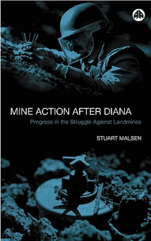 Kniha Mine Action After Diana: Progress in the Struggle Against Landmines Stuart Maslen