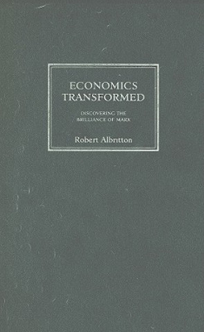 Książka Economics Transformed: Discovering the Brilliance of Marx Robert Albritton