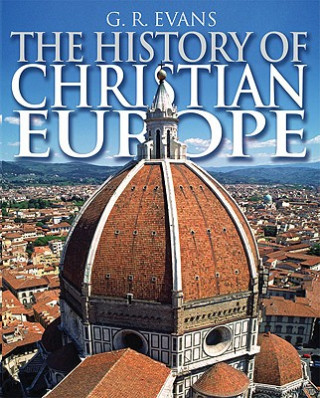 Książka History of Christian Europe G. R. Evans