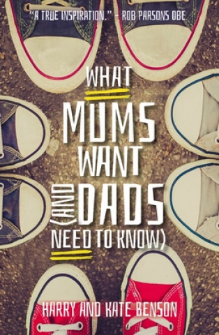 Könyv What Mums Want (and Dads Need to Know) Harry Benson