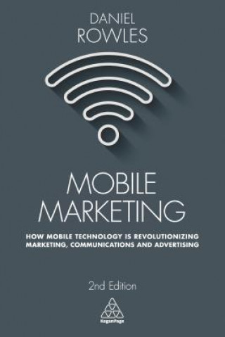 Könyv Mobile Marketing Daniel Rowles