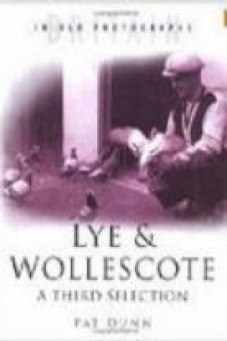 Книга Lye and Wollescote: A Third Selection Dr. Alistair Dunn