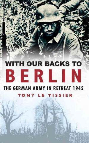 Carte With Our Backs to Berlin Tony Le Tissier