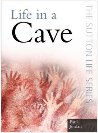 Книга Life in a Cave Paul Jordan