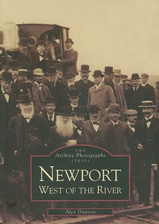 Книга Newport West of the River Alex Dawson