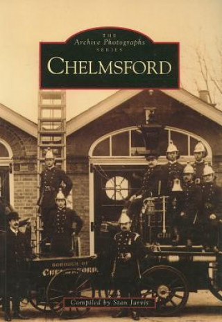 Buch Chelmsford In Old Photographs Stan Jarvis