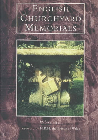 Livre English Churchyard Memorials Hilary Lees