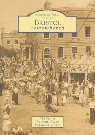 Książka Bristol Remembered David Harrison