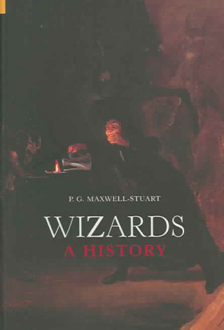 Könyv Wizards P. G. Maxwell-Stuart