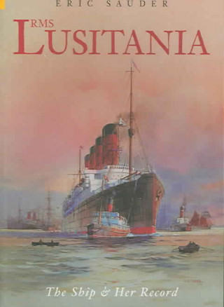 Kniha RMS Lusitania Eric Sauder