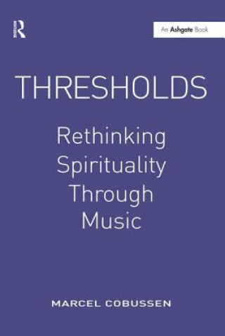 Kniha Thresholds: Rethinking Spirituality Through Music Marcel Cobussen